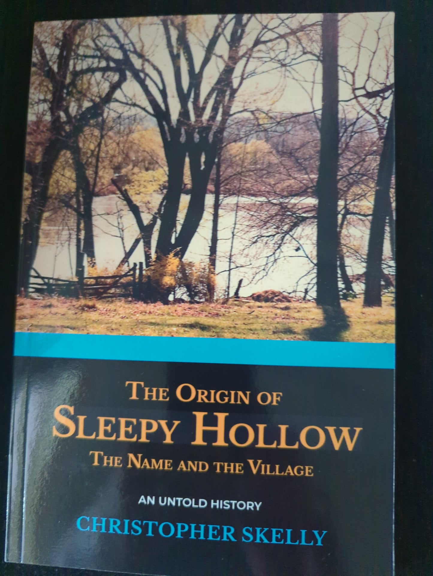 The Origin of Sleepy Hollow:  The Name and the Village an Untold Story